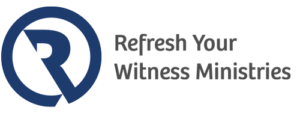 Refresh Your Witness Ministries